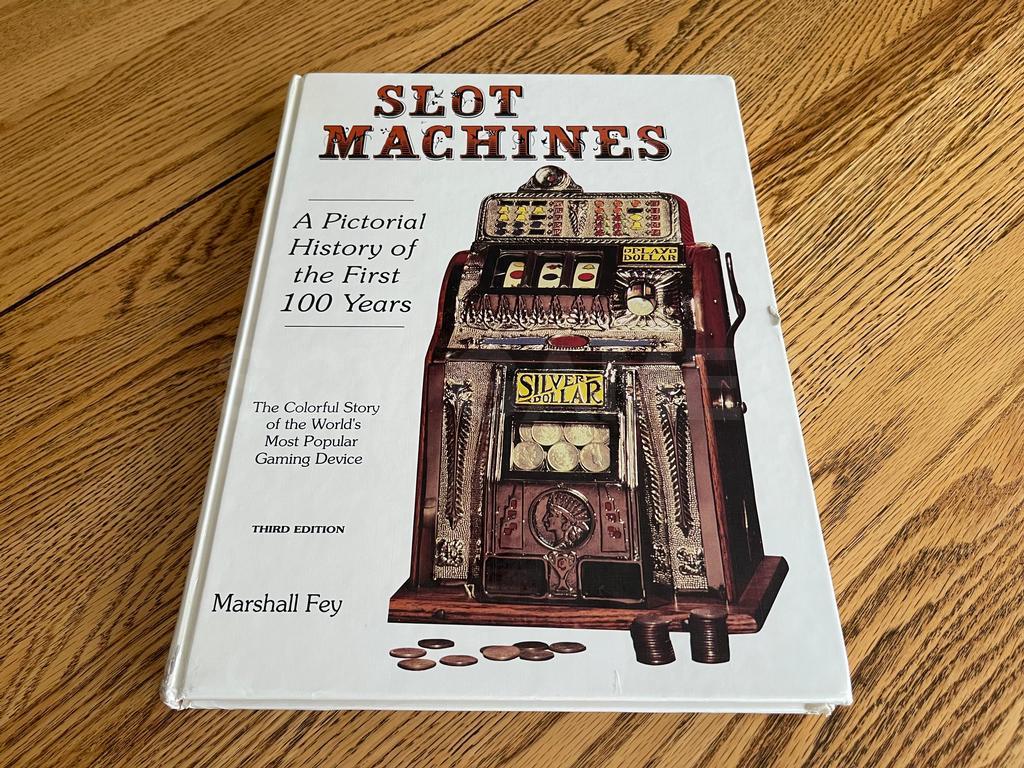 Slot Machines: A Pictorial History of the First 100 Years
